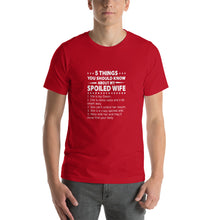 Load image into Gallery viewer, Spoiled wife, You are my Queen and my life Unisex T-Shirt
