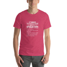 Load image into Gallery viewer, Spoiled wife, You are my Queen and my life Unisex T-Shirt
