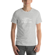 Load image into Gallery viewer, Spoiled wife, You are my Queen and my life Unisex T-Shirt
