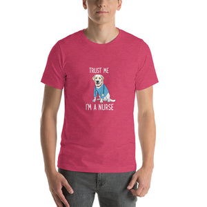 Trust me, i'm a nurse Unisex T-Shirt