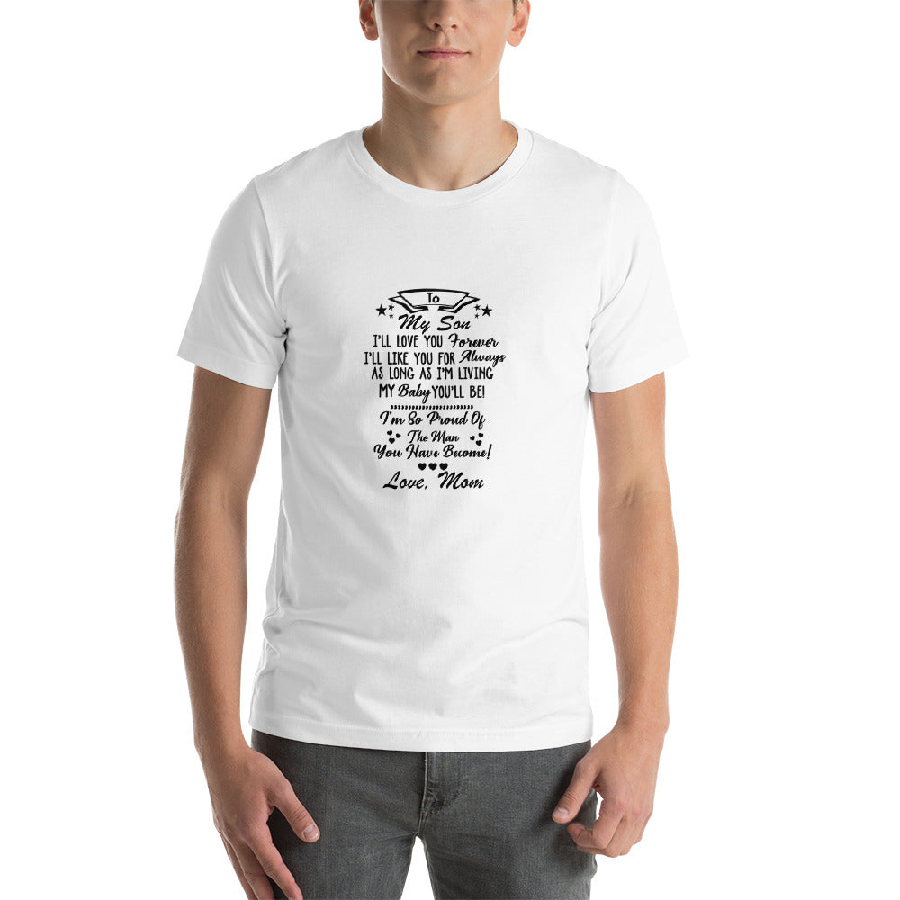 Mom quote, To my son, I'll love you forever  Unisex T-Shirt