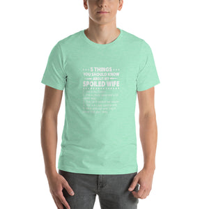 Spoiled wife, You are my Queen and my life Unisex T-Shirt